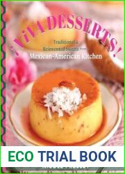 ?Viva Desserts! Traditional and Reinvented Sweets from a Mexican-American Kitchen