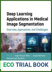 Deep Learning Applications in Medical Image Segmentation Overview, Approaches, and Challenges