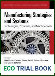 Manufacturing Strategies and Systems Technologies, Processes, and Machine Tools
