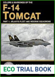 Colors & Markings of the F-14 Tomcat Part 1 Atlantic Fleet and Reserve Squadrons (Colors & Markings Series volume 3)