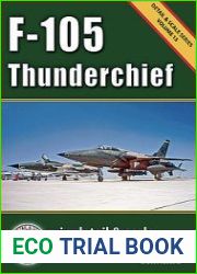 F-105 Thunderchief in Detail & Scale (Detail & Scale Series 15)