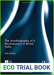 The Autobiography of a Revolutionary in British India