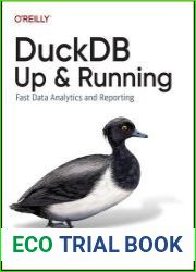 DuckDB Up and Running Fast Data Analytics and Reporting