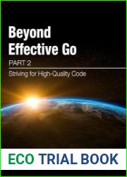 Beyond Effective Go Part 2 - Striving for High-Quality Code