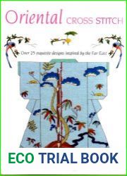 Oriental Cross Stitch 25 Exquisite Designs Inspired by the Far East