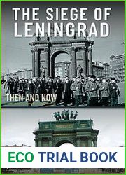 The Siege of Leningrad Then and Now