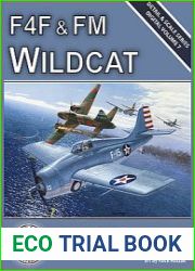 F4F & FM Wildcat in Detail & Scale (Detail & Scale Series Digital Book 7)