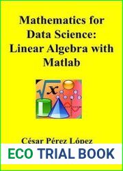 Mathematics for Data Science Linear Algebra with Matlab