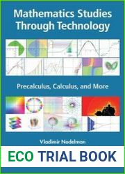 Mathematics Studies Through Technology Precalculus, Calculus, And More