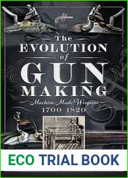 The Evolution of Gun Making
