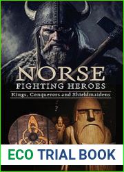 Norse Fighting Heroes Kings, Conquerors and Shieldmaidens