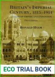 Britain’s Imperial Century, 1815–1914. A Study of Empire and Expansion