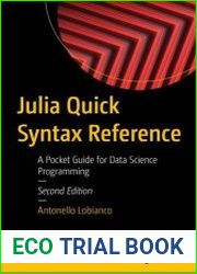 Julia Quick Syntax Reference A Pocket Guide for Data Science Programming, 2nd Edition