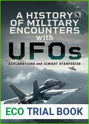 A History of Military Encounters with UFOs