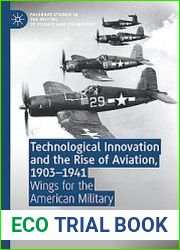 Technological Innovation and the Rise of Aviation 1903-1941 Wings for the American Military