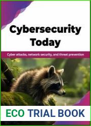 Cybersecurity Today Cyber attacks, network security, and threat prevention