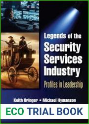 Legends of the Security Services Industry Profiles in Leadership