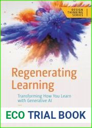 Regenerating Learning Transforming How You Learn with Generative AI