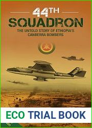 44th Squadron The Untold Story of Ethiopia’s Canberra Bombers