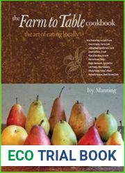 The Farm to Table Cookbook The Art of Eating Locally