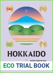 Hokkaido Recipes from the Seas, Fields and Farmlands of Northern Japan