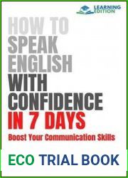 How to Speak English with Confidence in 7 Days Boost Your Communication Skills = Как уверенно говорить по-английски за 7 дней повысьте свои коммуникативные навыки