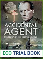Accidental Agent Behind Enemy Lines with the French Resistance