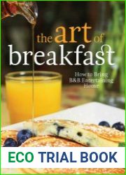 The Art of Breakfast How to Bring B&B Entertaining Home