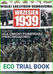 Liga Obrony Powietrznej i Przeciwgazowej (Wielki Leksykon Uzbrojenia Wrzesien 1939 Tom 232)
