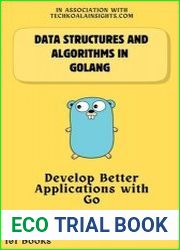 Data Structures and Algorithms in Golang Develop Better Applications with Go