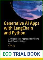 Generative AI Apps with Langchain and Python A Project-Based Approach to Building Real-World LLM Apps
