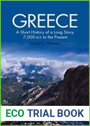 Greece A Shorst History of a Long Story, 7,000 BCE to the Present