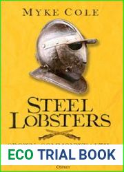 Steel Lobsters Crown, Commonwealth, and the Last Knights in England (Osprey General Military)