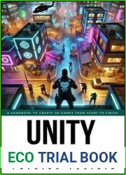 Unity All-In-One A Handbook to Build 3D Games from Start to Finish and Learn C# in the Process