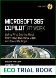 Microsoft 365 Copilot At Work Using AI to Get the Most from Your Business Data and Favorite Apps