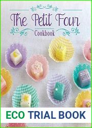 The Petit Four Cookbook Adorably Delicious, Bite-Size Confections from the Dragonfly Cakes Bakery