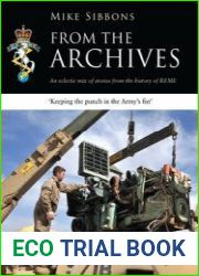 From the Archives An Eclectic Mix of Stories from the History of REME (Osprey General Military)