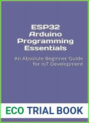 ESP32 Arduino Programming Essentials An Absolute Beginner Guide for IoT Development