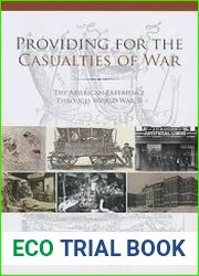 Providing for the Casualties of War The American Experience Through World War II