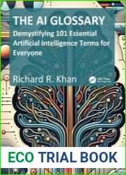 The AI Glossary Demystifying 101 Essential Artificial Intelligence Terms for Everyone
