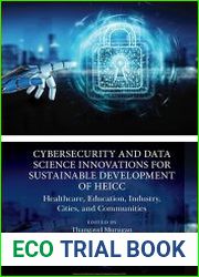 Cybersecurity and Data Science Innovations for Sustainable Development of HEICC Healthcare, Education, Industry, Cities, and Communities