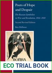 Poets of Hope and Despair. The Russian Symbolists in War and Revolution, 1914-1918
