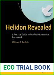 Helidon Revealed A Practical Guide to Oracle|s Microservices Framework