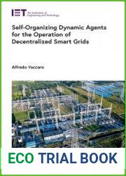 Self-Organizing Dynamic Agents for the Operation of Decentralized Smart Grids