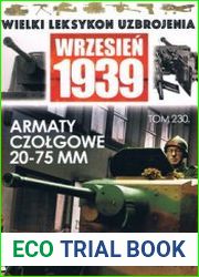 Armaty Czolgowe 20-75 mm (Wielki Leksykon Uzbrojenia Wrzesien 1939 Tom 229)