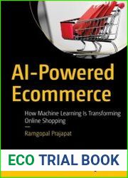 AI-Powered Ecommerce How Machine Learning Is Transforming Online Shopping