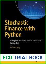 Stochastic Finance with Python Design Financial Models from Probabilistic Perspective