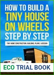 How to Build a Tiny House on Wheels Step by Step Tiny Home Construction, Building, Plans, & Design