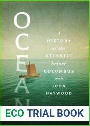 Ocean A History of the Atlantic Before Columbus, US Edition