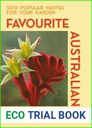 Favourite Australian Plants 500 Popular Natives for Your Garden